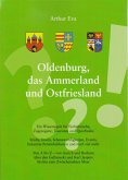 Oldenburg, das Ammerland und Ostfriesland Oldenburg, das Ammerland und Ostfriesland