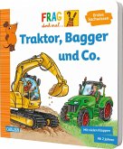 Frag doch mal ... die Maus: Traktor, Bagger und Co. Frag doch mal ... die Maus: Traktor, Bagger und Co.