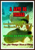 A Arte De Pregar (eBook, PDF) A Arte De Pregar (eBook, PDF)