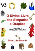 O Divino Livro Das Simpatias E Orações (eBook, ePUB) O Divino Livro Das Simpatias E Orações (eBook, ePUB)