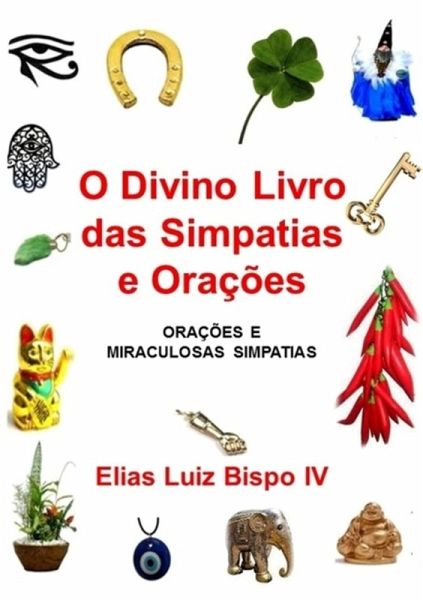 O Divino Livro Das Simpatias E Orações (eBook, ePUB)