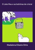 O Lobo Mau E As Bolinhas De Cristal (eBook, PDF)