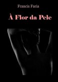 À Flor Da Pele (eBook, ePUB)