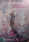 Essencialmente Clara! (eBook, ePUB) Essencialmente Clara! (eBook, ePUB)