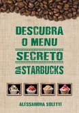 Descubra O Menu Secreto Da Starbucks (eBook, ePUB)