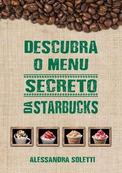 Cover Descubra O Menu Secreto Da Starbucks (eBook, ePUB)