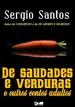Cover De Saudades E Verduras E Outros Contos Adultos (eBook, ePUB)