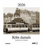 Köln damals 2026 Köln damals 2026