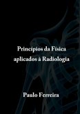 Princípios Da Física Aplicados À Radiologia (eBook, ePUB)