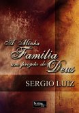 A Minha Família: Um Projeto De Deus (eBook, ePUB) A Minha Família: Um Projeto De Deus (eBook, ePUB)