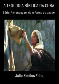 Cover A Teologia Bíblica Da Cura (eBook, ePUB)