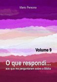 O Que Respondi... (volume 9) (eBook, ePUB) O Que Respondi... (volume 9) (eBook, ePUB)