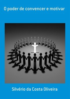 Cover O Poder De Convencer E Motivar (eBook, ePUB)