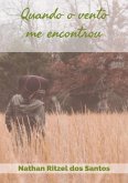 Quando O Vento Me Encontrou (eBook, ePUB)