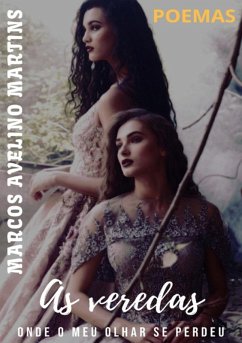 Cover As Veredas Onde O Meu Olhar Se Perdeu (eBook, PDF)