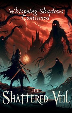 The Shattered Veil (Whispering Shadows Continued) (eBook, ePUB) - Prithish; Vigneswar, Tharun