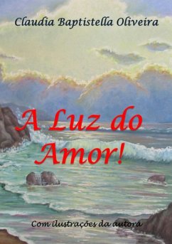 Cover A Luz Do Amor! (eBook, ePUB)