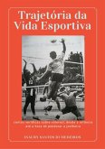 Trajetória Da Vida Esportiva (eBook, ePUB) Trajetória Da Vida Esportiva (eBook, ePUB)