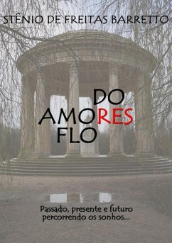 Amores, Dores E Flores (eBook, ePUB) Cover Amores, Dores E Flores (eBook, ePUB)