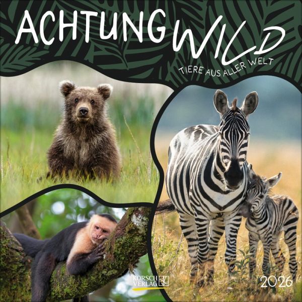 Achtung wild - Tiere aus aller Welt 2026
