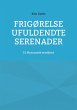 Frigørelse Ufuldendte serenader - Bild 1