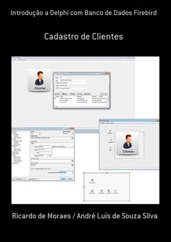 Introdução A Delphi Com Banco De Dados Firebird (eBook, ePUB) - de de Silva, Ricardo Moraes André Luís Souza