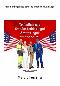 Cover Trabalhar Legal Nos Estados Unidos É Muito Legal (eBook, ePUB)