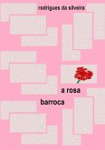 A Rosa Barroca (eBook, ePUB) A Rosa Barroca (eBook, ePUB)