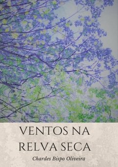 Ventos Na Relva Seca (eBook, ePUB) - Oliveira, Chardes Bispo