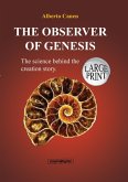 18th The Observer Of Genesis. The Science Behind The Creation Story- Large Print (eBook, ePUB)