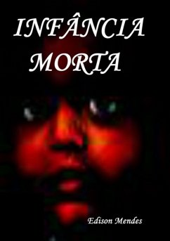 Infância Morta (eBook, ePUB) - Mendes, Edison