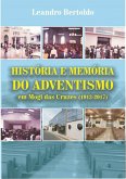 História E Memória Do Adventismo Em Mogi Das Cruzes (eBook, ePUB)