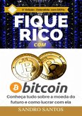 Fique Rico Com Bitcoin (eBook, ePUB) Fique Rico Com Bitcoin (eBook, ePUB)