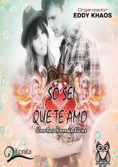 Só Sei Que Te Amo (eBook, ePUB) Cover Só Sei Que Te Amo (eBook, ePUB)