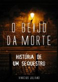 O Beijo Da Morte (eBook, ePUB) O Beijo Da Morte (eBook, ePUB)