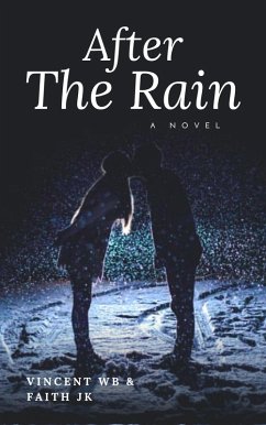 After the Rain (eBook, ePUB) - Jk, Vincent Wb & Faith