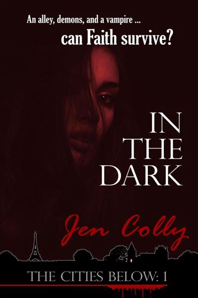 In the Dark (The Cities Below, #1) (eBook, ePUB)