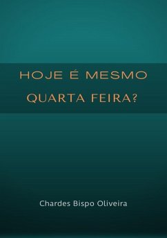 Cover Hoje É Mesmo Quarta - Feira? (eBook, ePUB)