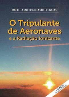 Cover O Tripulante De Aeronaves E A Radiação Ionizante (eBook, ePUB)