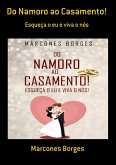 Do Namoro Ao Casamento! (eBook, ePUB)