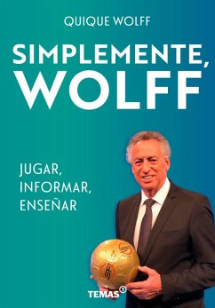 Simplemente, Wolff (eBook, ePUB) - Wolff, Quique