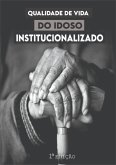 Qualidade De Vida Do Idoso Institucionalizado (eBook, ePUB)