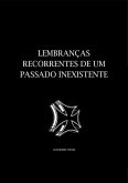 Lembranças Recorrentes De Um Passado Inexistente (eBook, PDF)