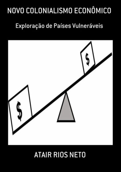 Novo Colonialismo Econômico (eBook, ePUB)