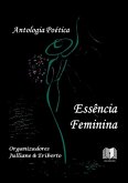 Antologia Poética Essência Feminina (eBook, ePUB) Antologia Poética Essência Feminina (eBook, ePUB)
