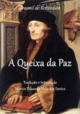A Queixa Da Paz (eBook, ePUB) A Queixa Da Paz (eBook, ePUB)