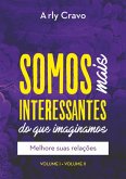 Somos Mais Interessantes Do Que Imaginamos (vol I + Vol Ii) (eBook, ePUB) Somos Mais Interessantes Do Que Imaginamos (vol I + Vol Ii) (eBook, ePUB)