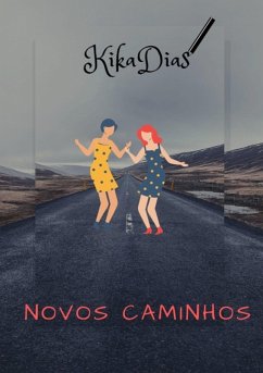 Novos Caminhos (eBook, ePUB) - Dias, Kika