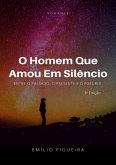 O Homem Que Amou Em Silêncio (eBook, ePUB) O Homem Que Amou Em Silêncio (eBook, ePUB)
