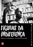 Figuras Da Indiferença (eBook, ePUB) Figuras Da Indiferença (eBook, ePUB)